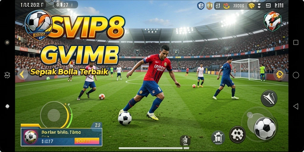 Gameplay SVIP8 yang menggembirakan dan mendebarkan dalam sepak bola.